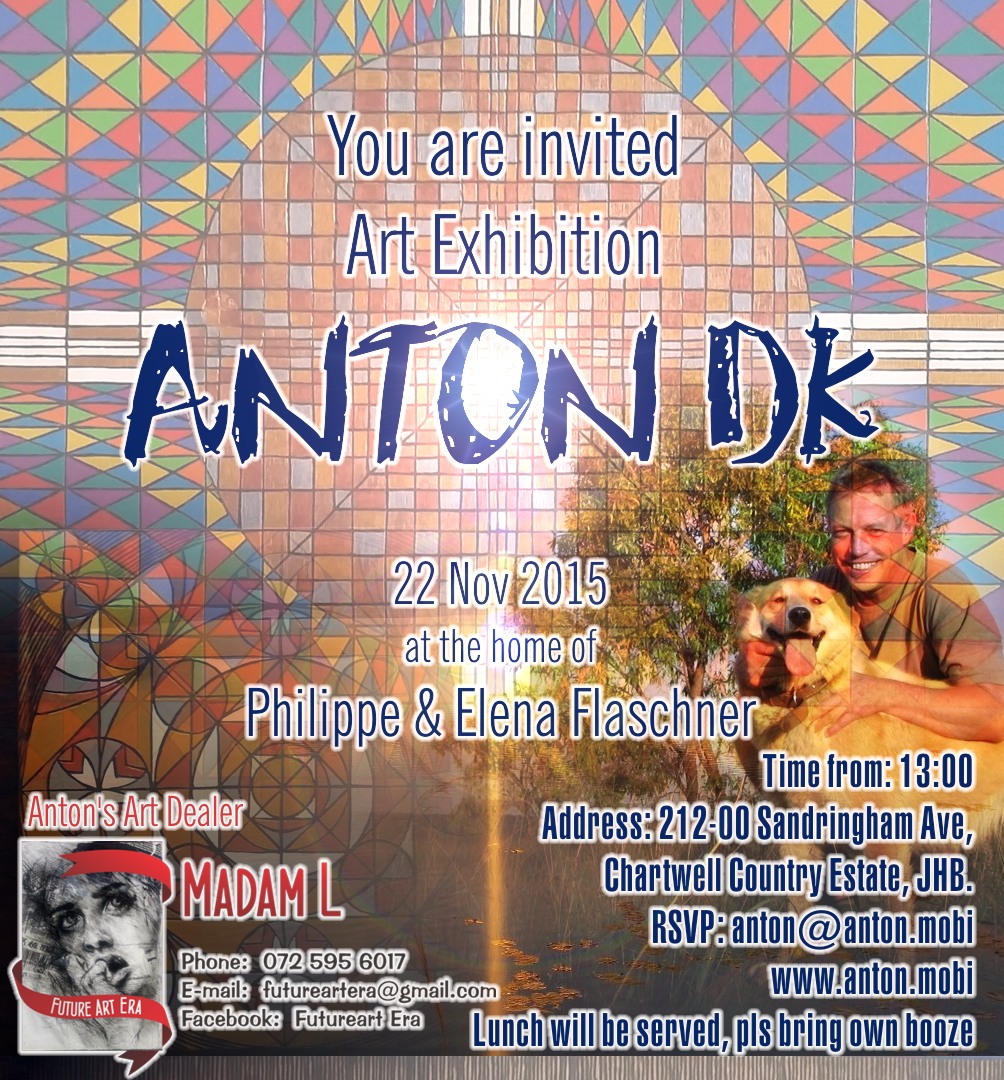 Anton DK Art Exhibition Invite 22 Nov 2015 in JHB